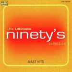 The Ultimate - Ninetys Mast Hits Collection - Bali Brahmbhatt Song Download